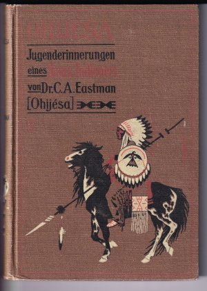 antiquarisches Buch – Dr. C.A – Ohijesa - Jugenderinnerungen eines Sioux-Indianers