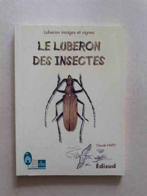 gebrauchtes Buch – Claude Favet – Le Luberon des Insectes