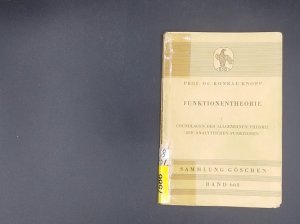 Funktionentheorie, Bd. 1: Grundlagen der allgemeinen Theorie der analytischen Funktionen – Mit 8 Figuren (Sammlung Göschen, Bd. 668)