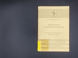 Thermische Verfahrenstechnik, Bd. 1: Eigenschaften und Verhalten der realen Stoffe – Mit 28 Abbildungen (Sammlung Göschen, Bd. 1209/1209a)