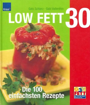 gebrauchtes Buch – Gabi Schierz • Gabi Vallenthin – Low Fett 30 - Die 100 einfachsten Rezepte