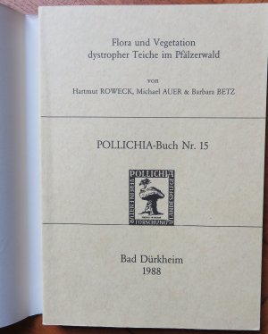 Flora und Vegetation dystropher Teiche im Pfälzerwald. Pollichia, Verein für Naturforschung und Landespflege: Pollichia ; Nr. 15.