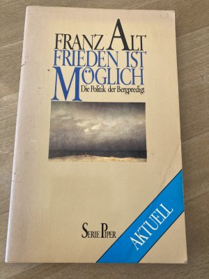 gebrauchtes Buch – Franz Alt – Frieden ist möglich