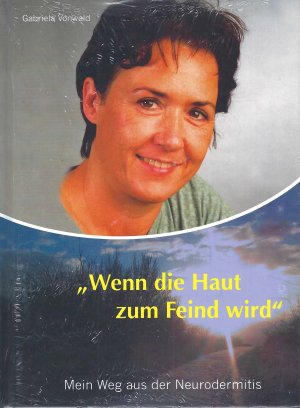 neues Buch – Gabriela Vonwald – Wenn die Haut zum Feind wird“ - Mein Weg aus der Neurodermitis