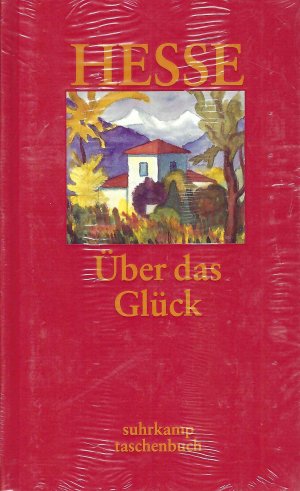 neues Buch – Hermann Hesse – Über das Glück