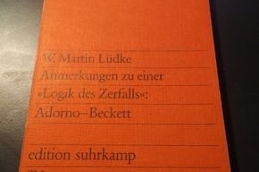 Anmerkungen zu einer "Logik des Zerfalls": Adorno - Beckett