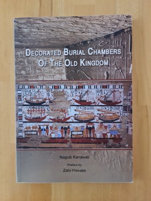 Decorated Burial Chambers of the Old Kingdom