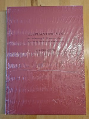 Elephantine XXX. Die Nachnutzung des Chnumtempelbezirks