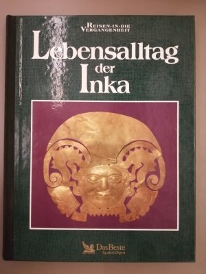 Lebensalltag der Inka - Reisen in die Vergangenheit