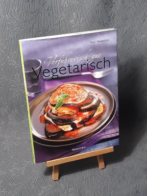 gebrauchtes Buch – Karl Newedel – Verführerisch gut: Vegetarisch