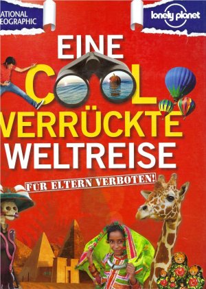 gebrauchtes Buch – Michael Dunois | Katri Hilden | Jane Price – Eine Cool verrückte Weltreise | Für Eltern verboten!