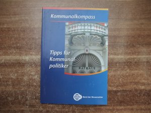 gebrauchtes Buch – Kommunalkompass - Tipps für Kommunalpolitiker