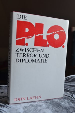 gebrauchtes Buch – John Laffin – Die PLO zwischen Terror und Diplomatie