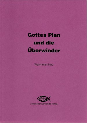 Gottes Plan und die Überwinder