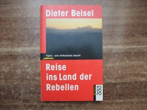 Reise ins Land der Rebellen.