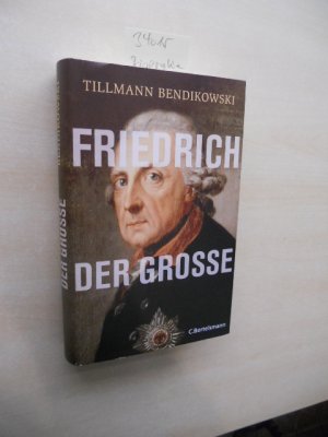 gebrauchtes Buch – Tillmann Bendikowski – Friedrich der Große.