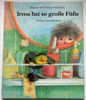 gebrauchtes Buch – Schubert, Ingrid/Schubert – Irma hat so große Füße