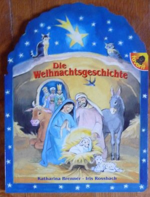 gebrauchtes Buch – Katharina Brenner – Die Weihnachtsgeschichte