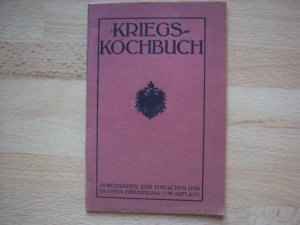 kriegs-kochbuch - anweisungen zur einfachen und billigen ernährung - 1.weltkrieg, ww1