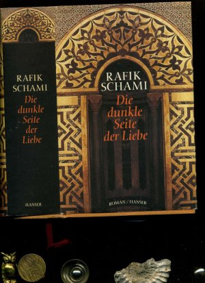 gebrauchtes Buch – Rafik Schami – Die dunkle Seite der Liebe: Roman.