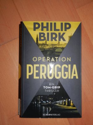 Operation Peruggia - Ein Tom-Grip-Thriller