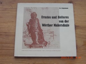 gebrauchtes Buch – Wilhelm Steigelmann – Ernstes und Heiteres von der Wörther Malerschule.