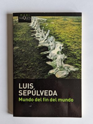 gebrauchtes Buch – Luis Sepulveda – Mundo del fin del mundo