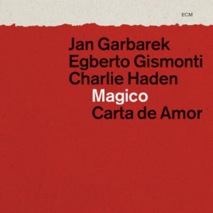 gebrauchter Tonträger – Jan Garbarek Egberto Gismonti Charlie Haden – Magico - Carta de Amor