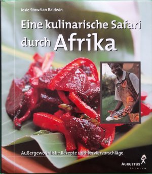 gebrauchtes Buch – Stow, Josie; Baldwin – Eine kulinarische Reise durch Afrika