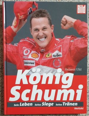 gebrauchtes Buch – Helmut Uhl – König Schumi