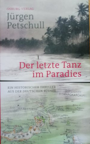 Der letzte Tanz im Paradies - Ein historischer Thriller aus der deutschen Südsee