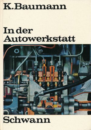 In der Autowerkstatt - Der Kraftfahrzeugmechaniker und sein Arbeitsbereich