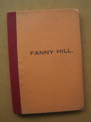 Die Memoiren der Fanny Hill. Erlebnisse in englischen Bordellen.