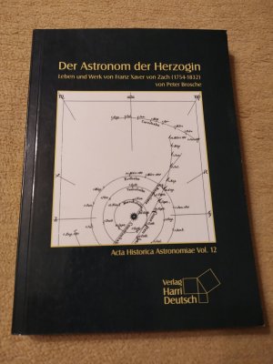 gebrauchtes Buch – Peter Brosche – Der Astronom der Herzogin - Leben und Werk von Franz Xaver von Zach