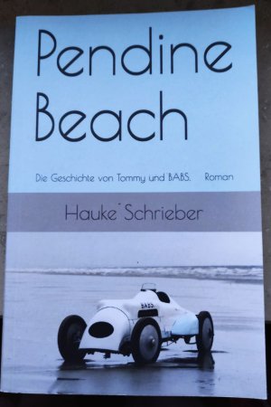 gebrauchtes Buch – Hauke Schrieber – Pendine Beach Die Geschichte von Tommy und BABS