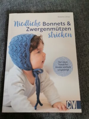 gebrauchtes Buch – Babette Ulmer – Niedliche Bonnets und Zwergenmützen stricken - Der neue Trend für Kinder einfach umgesetzt