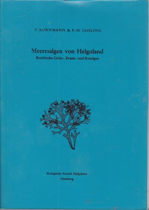 gebrauchtes Buch – P. Kornmann & P – Meeresalgen von Helgoland - Benthische Grün- Braun- und Rotalgen