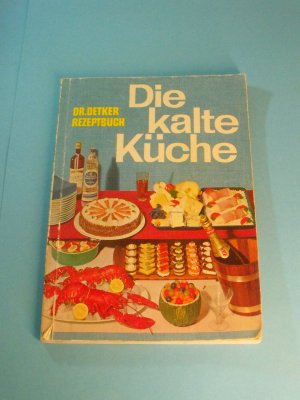 Dr. Oetker Rezeptbuch: Die kalte Küche