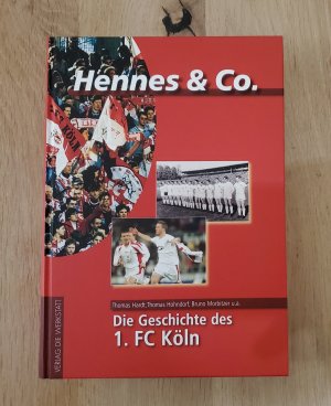 gebrauchtes Buch – Hardt, Thomas; Hohndorf – Hennes & Co. - Die Geschichte des 1. FC Köln