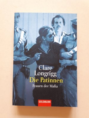 gebrauchtes Buch – Clare Longrigg – Die Patinnen   ---   Frauen der Mafia