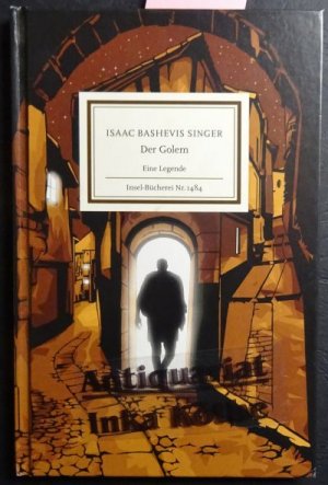 Der Golem : eine Legende - aus dem Amerikanischen von Gertrud Baruch / Insel-Bücherei ; Nr. 1484 -