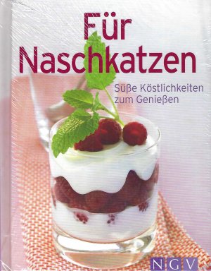 neues Buch – Naumann & Göbel – Für Naschkatzen - Süße Köstlichkeiten zum Genießen