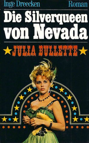 Die Silverqueen von Nevada - Julia Bullette