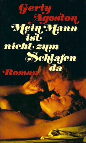 gebrauchtes Buch – Gerty Agoston – Mein Mann ist nicht zum Schlafen da