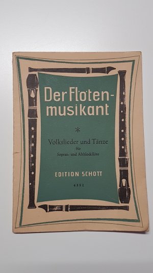 Der Flötenmusikant. Volkslieder und Tänze für Sopran- und Altblockflöte