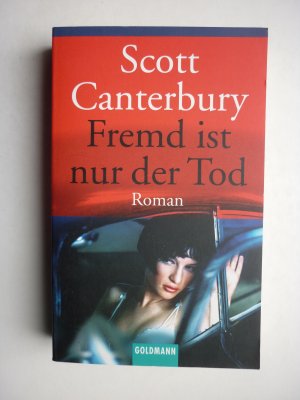 gebrauchtes Buch – Scott Canterbury – Fremd ist nur der Tod - Roman / Thriller