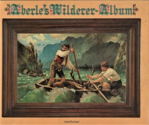 gebrauchtes Buch – Andreas Aberle – Wilderer Album