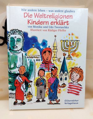 gebrauchtes Buch – Tworuschka, Monika; Tworuschka – Die Weltreligionen Kindern erklärt