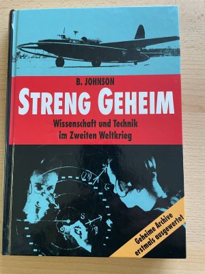 gebrauchtes Buch – B. Johnson – Streng Geheim - Wissenschaft und Technik im Zweiten Weltkrieg