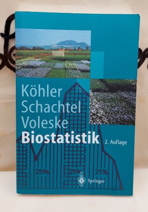 gebrauchtes Buch – Köhler, Wolfgang; Schachtel, Gabriel; Voleske, Peter – Biostatistik - Einführung in die Biometrie für Biologen und Agrarwissenschaftler